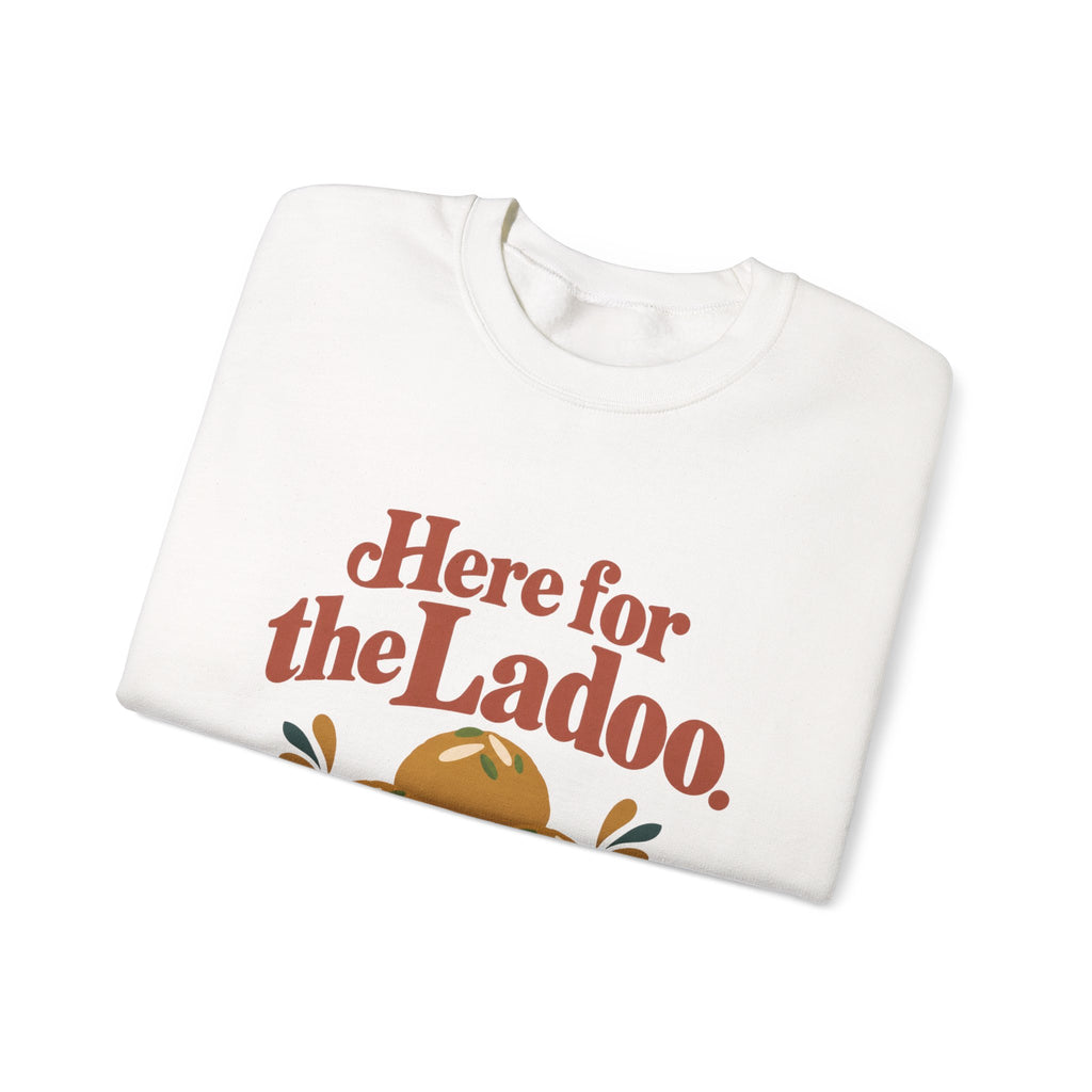 Here for the Ladoo Sweatshirt – Adult