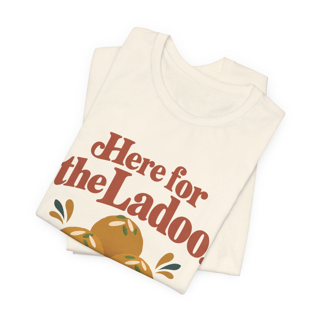 Here for the Ladoo Tee – Adult