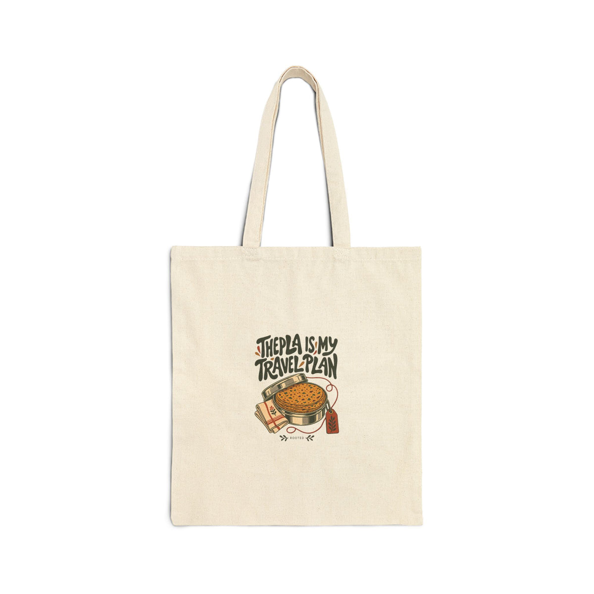Thepla Is My Travel Plan — Rooted Canvas Tote