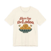 Here for the Ladoo Tee | Unisex — Men & Women