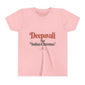 Deepavali, Not “Indian Christmas” Tee – Youth