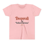 Deepavali, Not “Indian Christmas” Tee – Youth