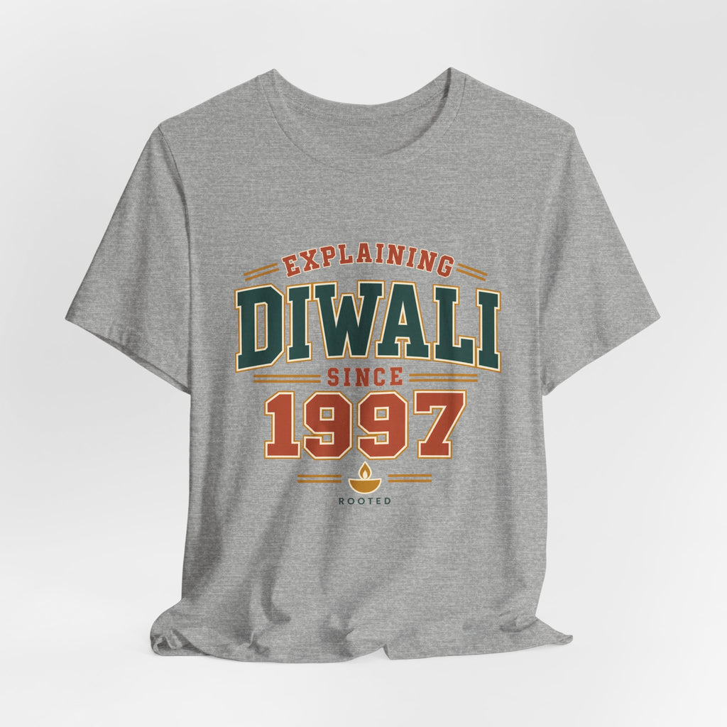 Explaining Diwali Since 1997 Tee – Adult