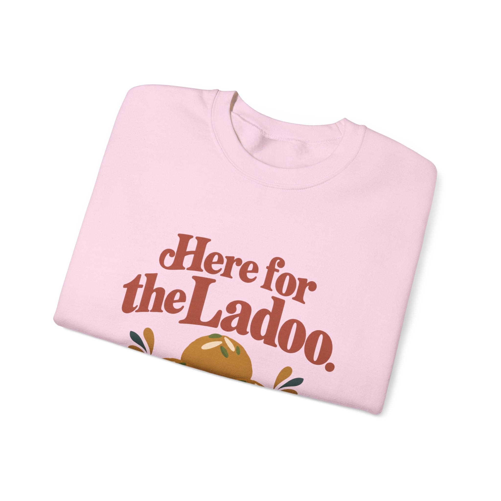 Here for the Ladoo Sweatshirt – Adult