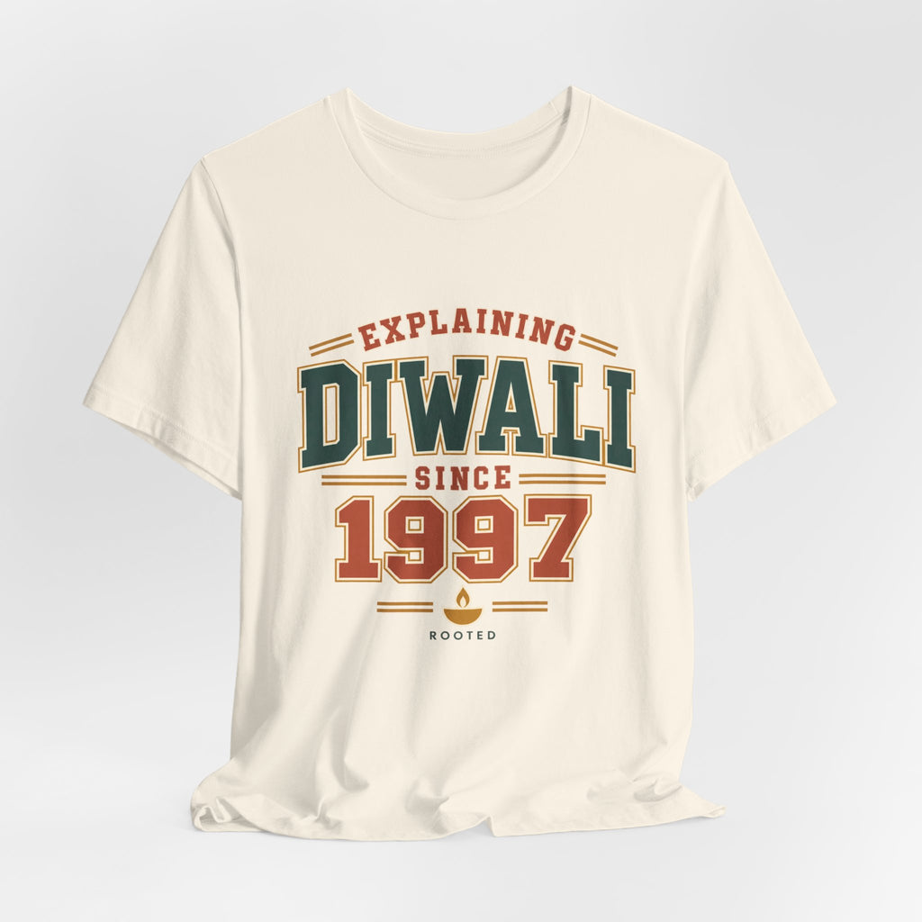 Explaining Diwali Since 1997 Tee – Adult