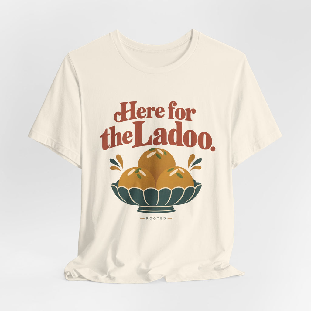 Here for the Ladoo Tee – Adult