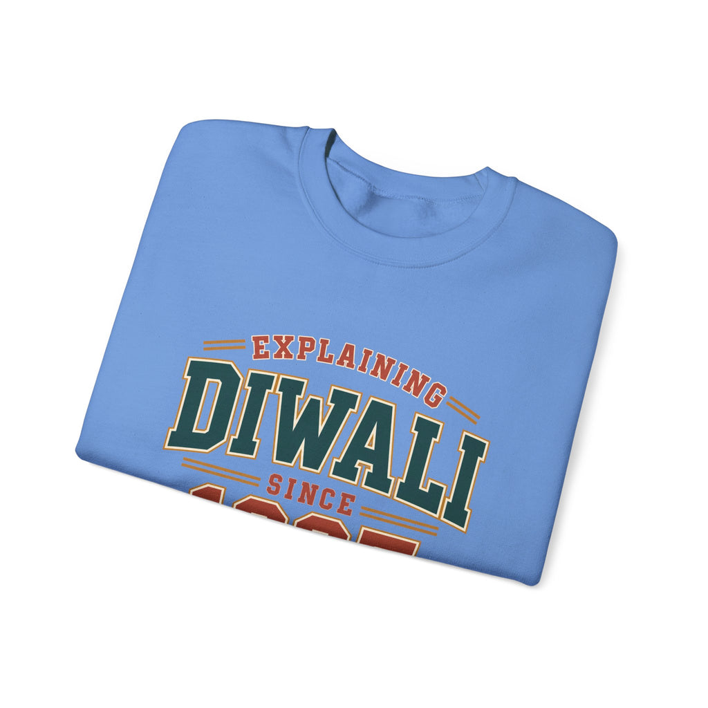 Explaining Diwali Since 1997 Sweatshirt – Adult