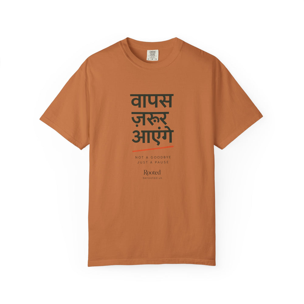 Not a goodbye just a pause— Rooted White Garment-Dyed T-Shirt