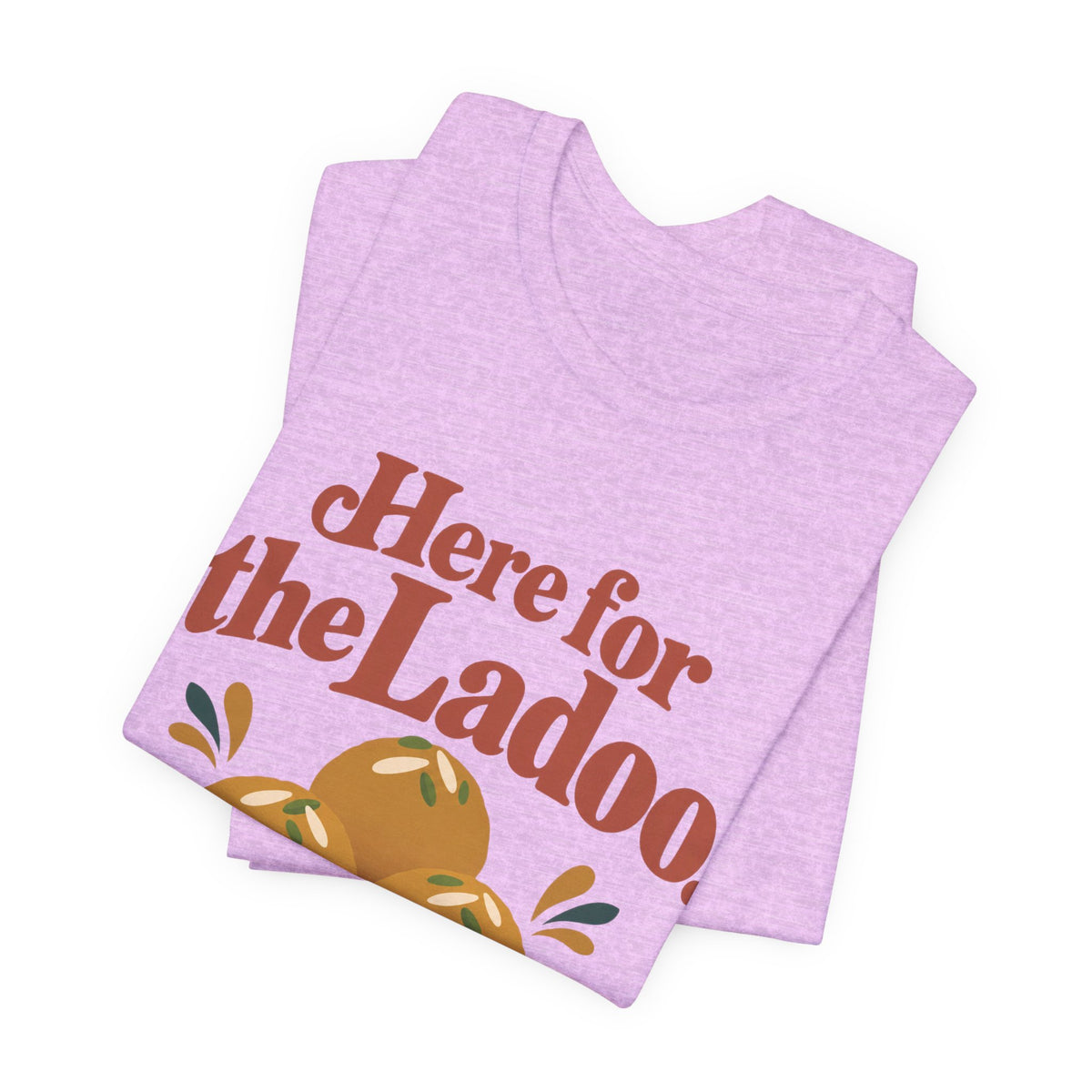 Here for the Ladoo Tee – Adult