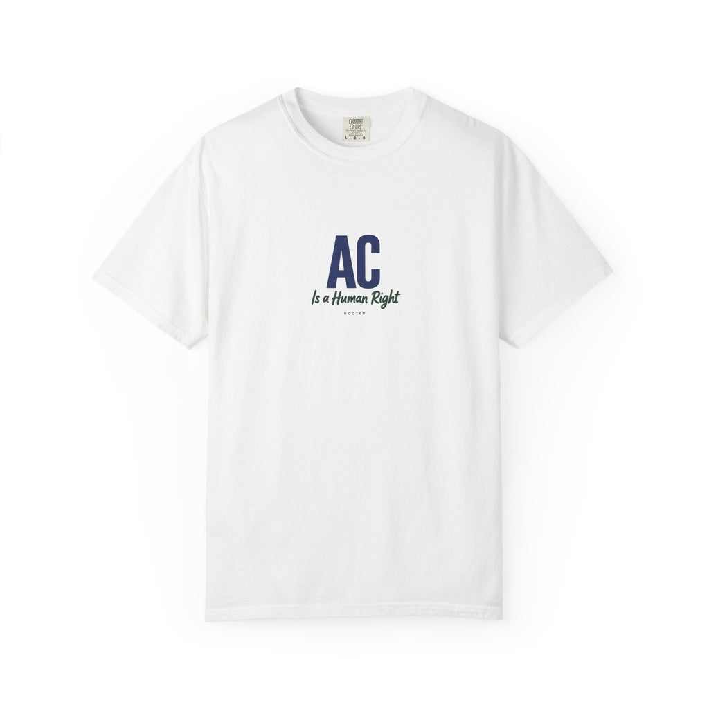 AC Is a Human Right — Rooted White Garment-Dyed T-Shirt