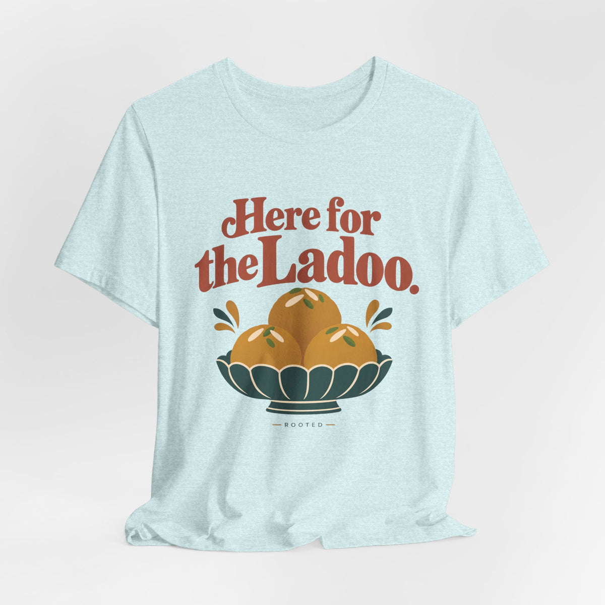 Here for the Ladoo Tee – Adult
