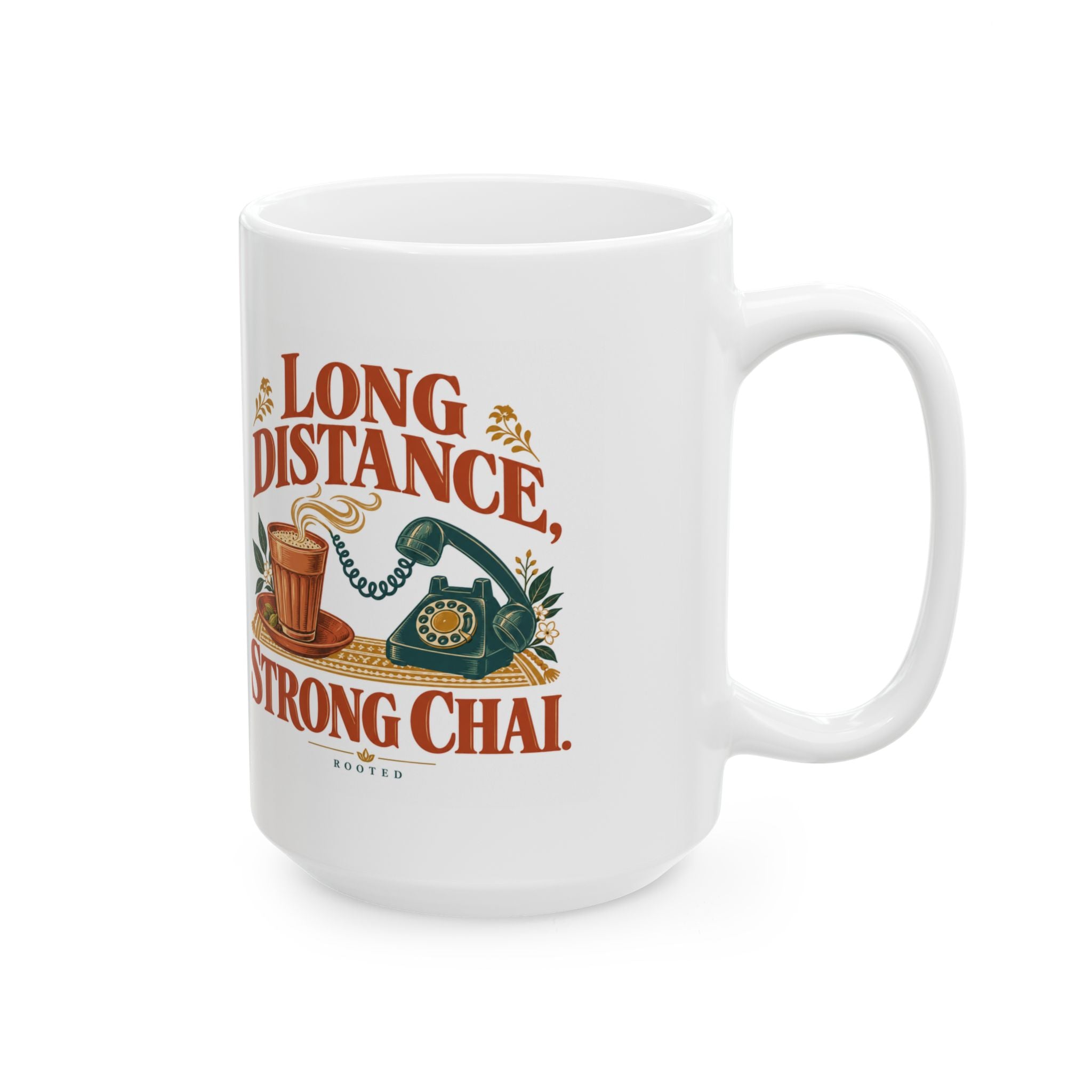 Long Distance, Strong Chai — Ceramic Mug | 11 oz & 15 oz