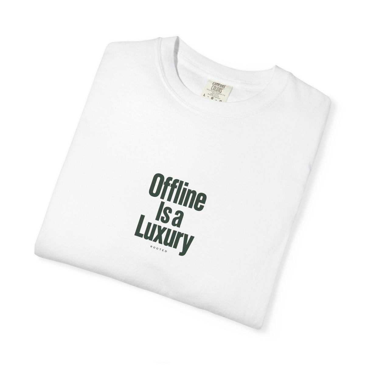 Offline Is a Luxury — Rooted White Garment-Dyed T-Shirt