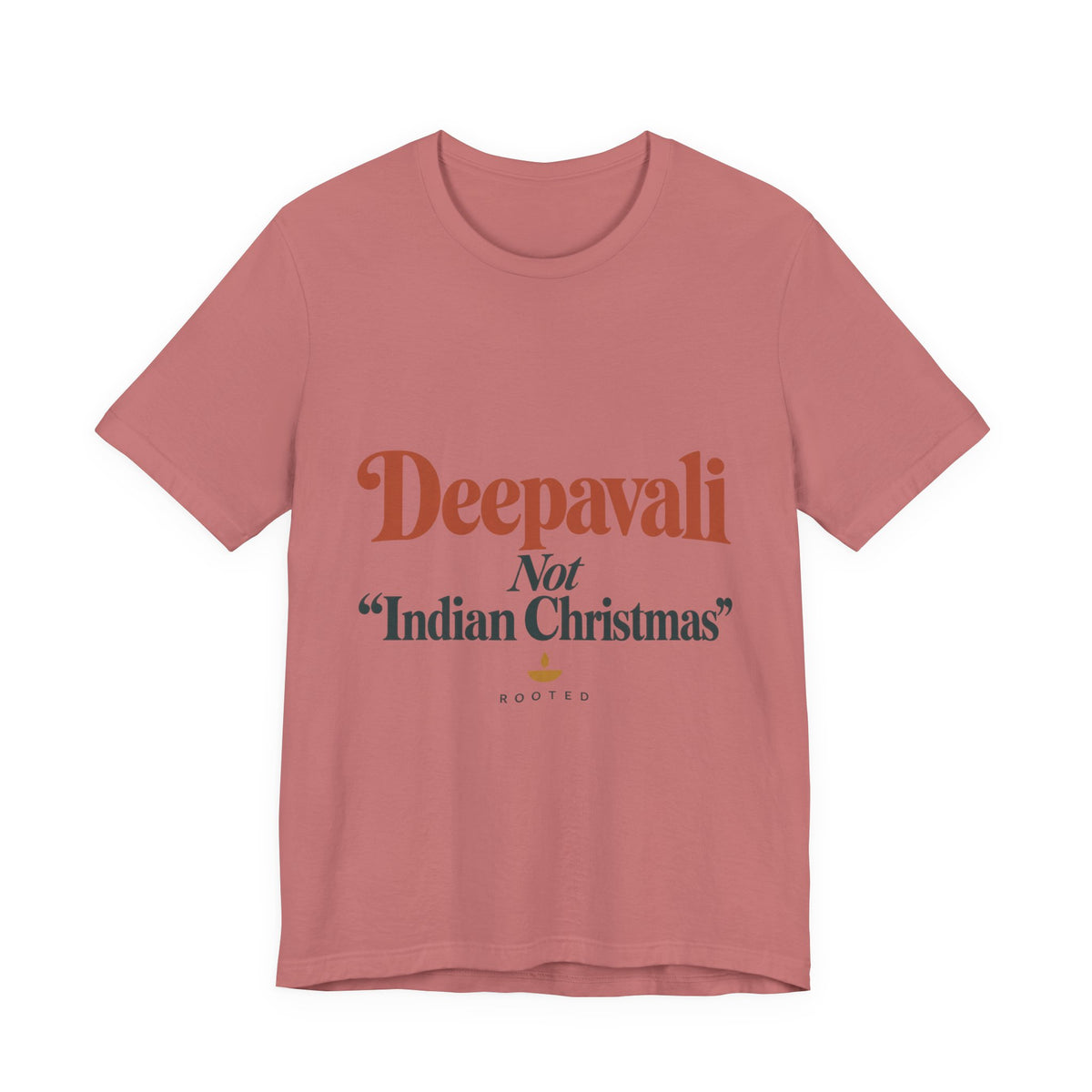 Deepavali, Not “Indian Christmas” Tee – Adult