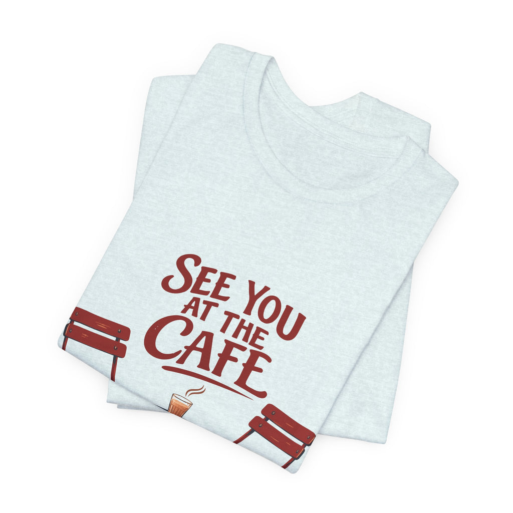 See You at the Cafe — Telangana Tee