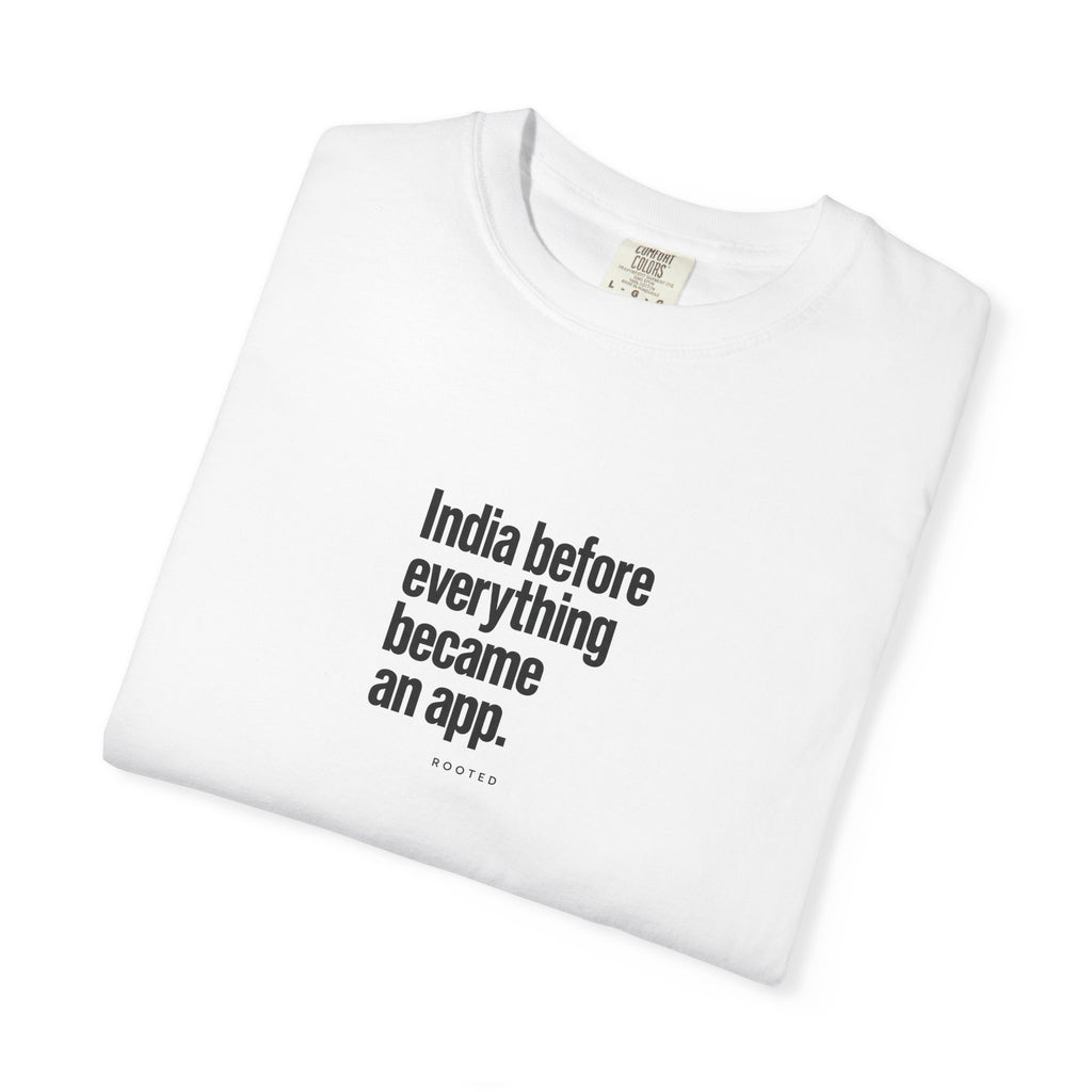 India Before Apps — Rooted White Garment-Dyed T-Shirt