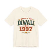 Explaining Diwali Since 1997 Tee | Unisex — Men & Women