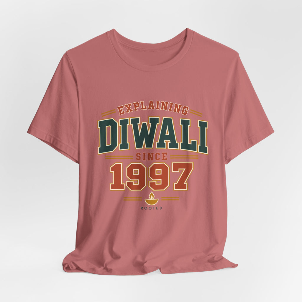 Explaining Diwali Since 1997 Tee – Adult