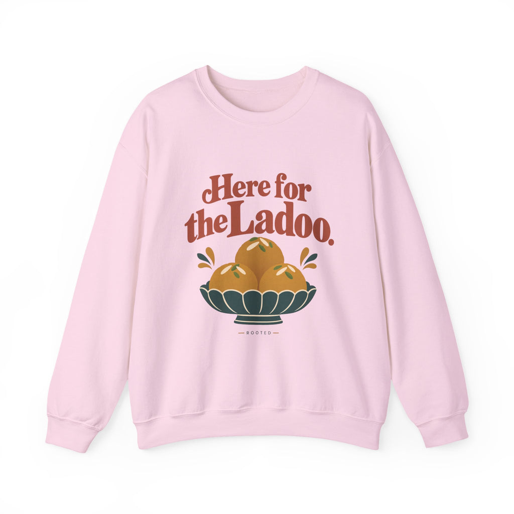 Here for the Ladoo Sweatshirt – Adult
