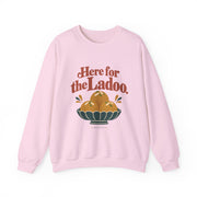 Here for the Ladoo Sweatshirt | Unisex — Men & Women
