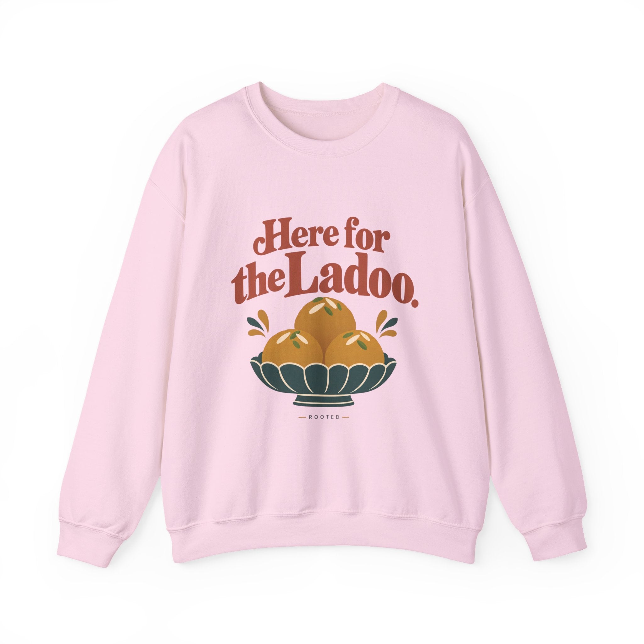 Here for the Ladoo Sweatshirt – Adult