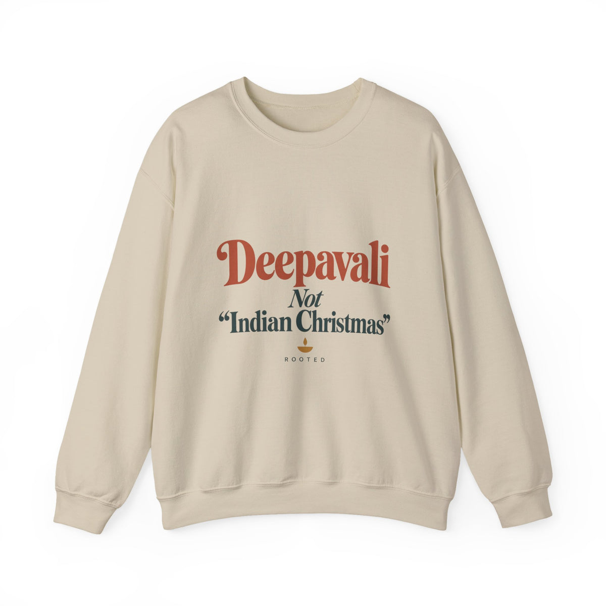 Deepavali, Not “Indian Christmas” Sweatshirt – Adult