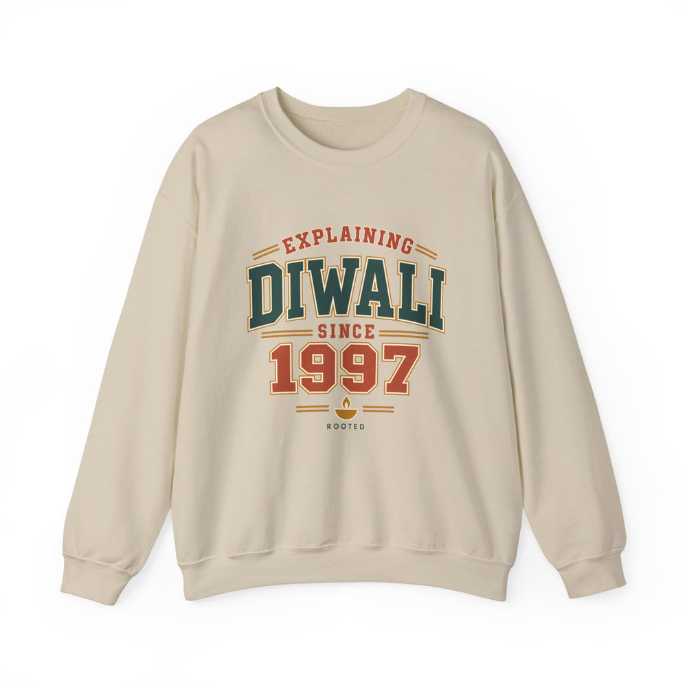 Explaining Diwali Since 1997 Sweatshirt – Adult