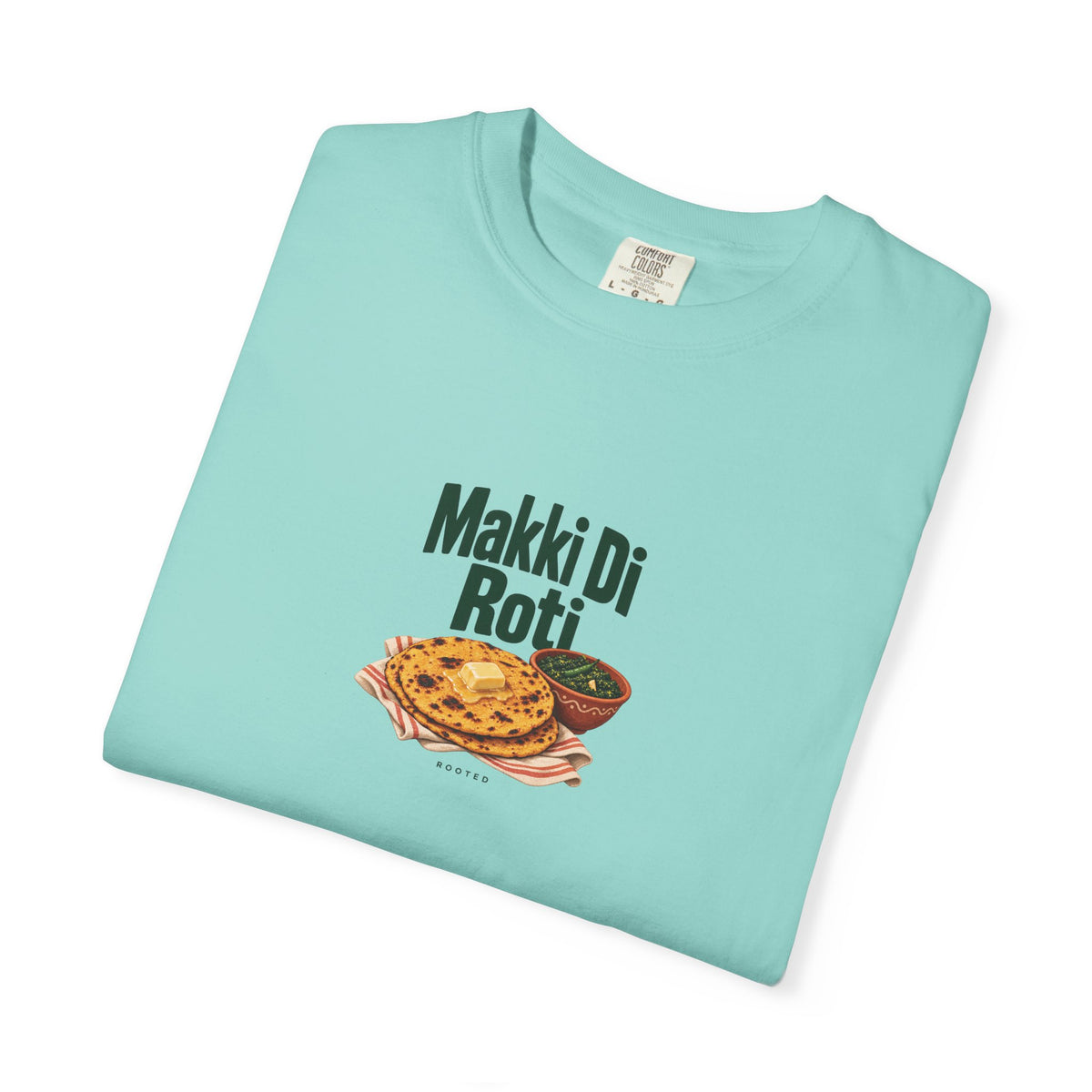 Makki Di Roti — Rooted White Garment-Dyed T-Shirt