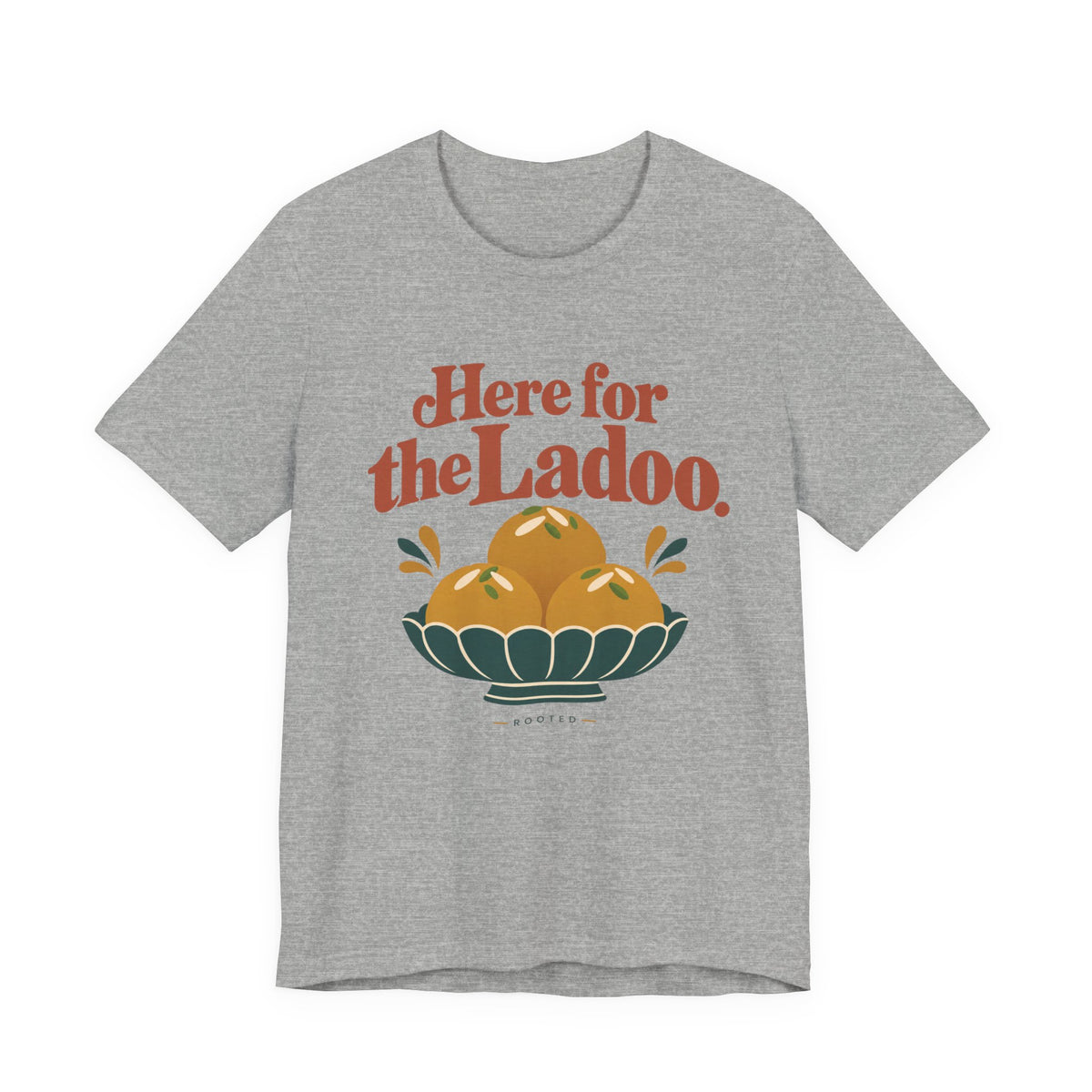 Here for the Ladoo Tee – Adult