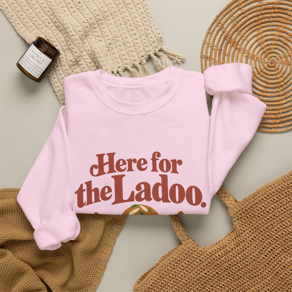 Here for the Ladoo Sweatshirt – Adult