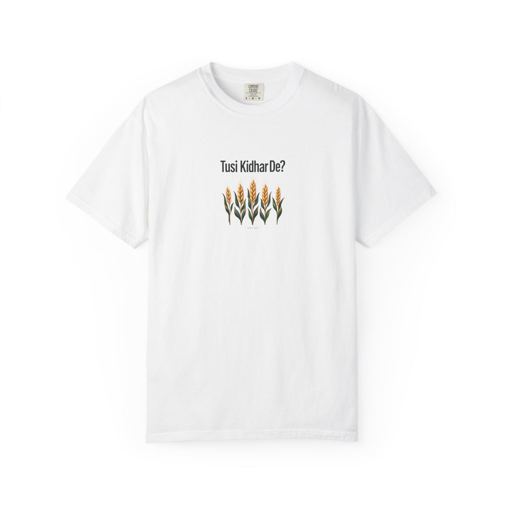 Tusi Kidhar De? — Rooted White Garment-Dyed T-Shirt
