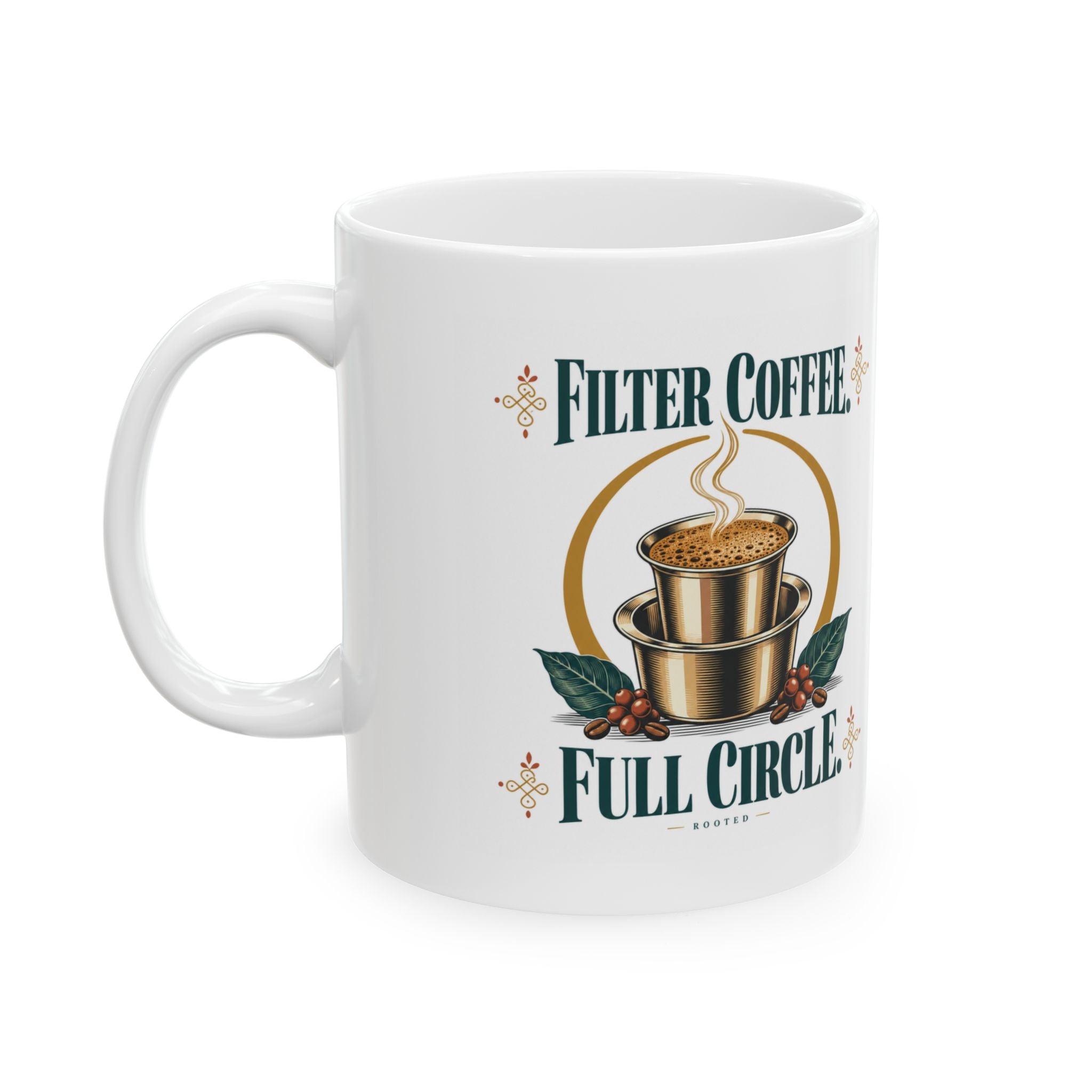 Filter Coffee. Full Circle. — Ceramic Mug | 11 oz & 15 oz