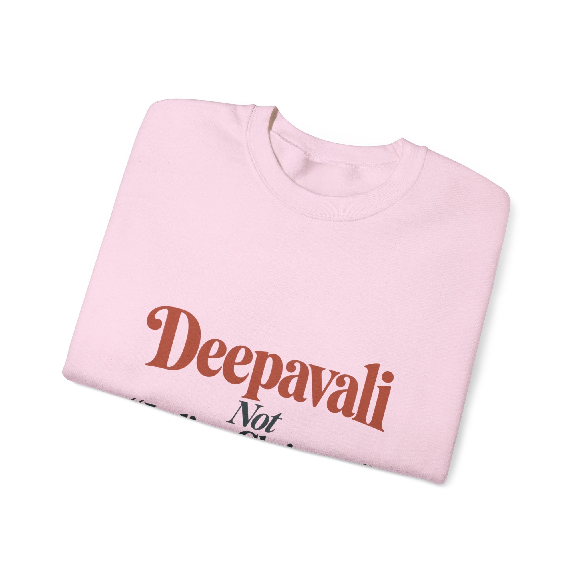 Deepavali, Not “Indian Christmas” Sweatshirt – Adult
