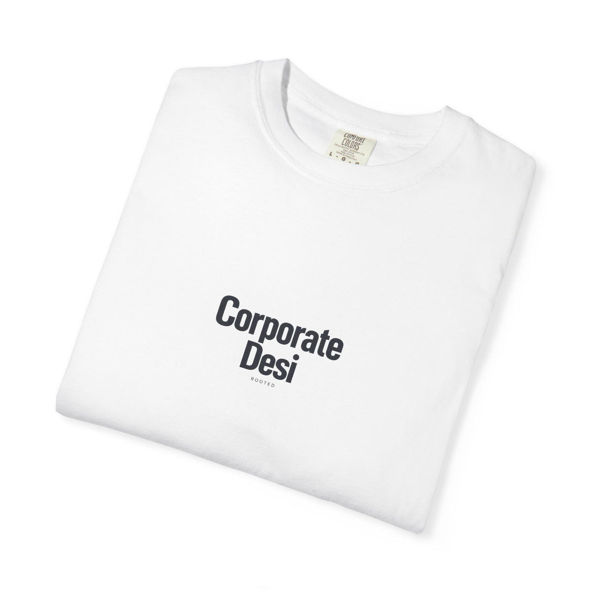 Corporate Desi — Rooted White Garment-Dyed T-Shirt