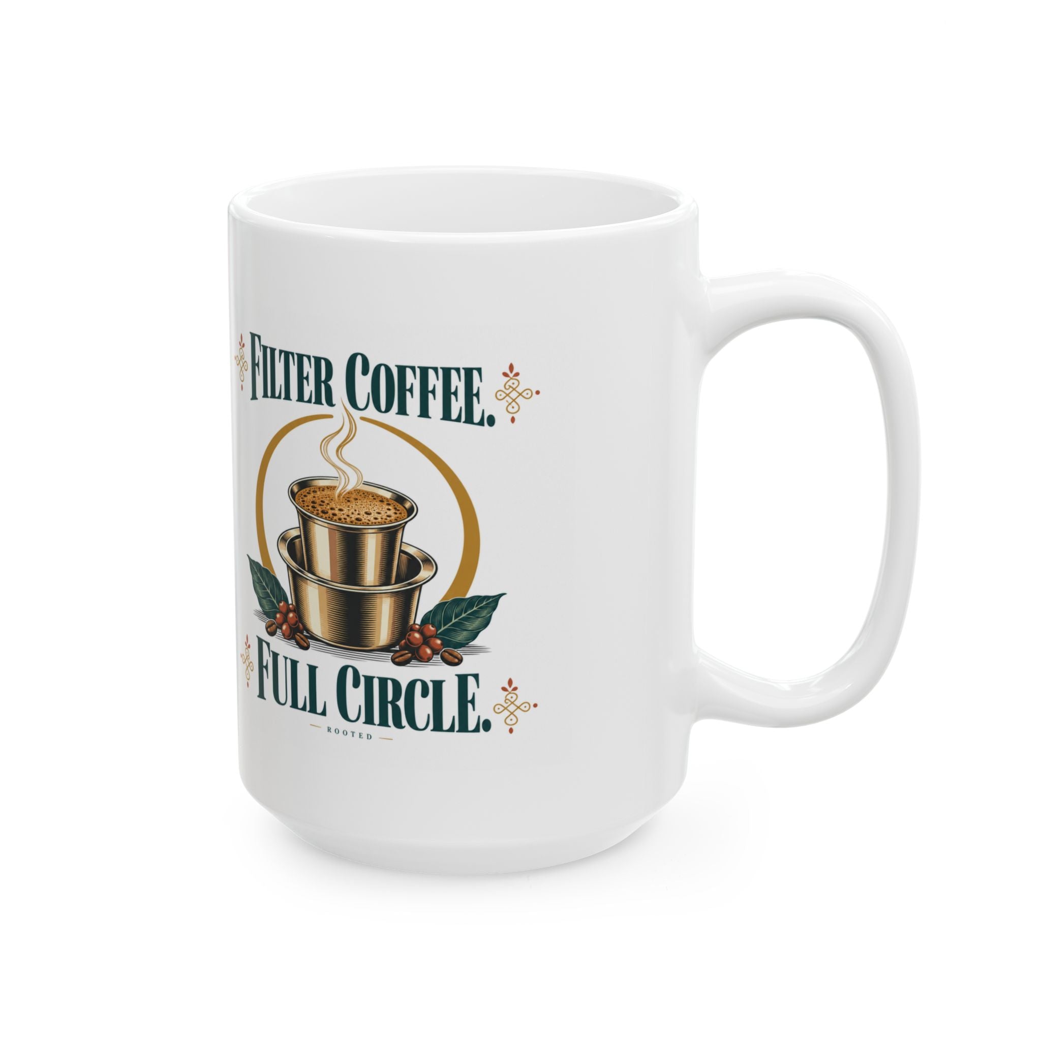 Filter Coffee. Full Circle. — Ceramic Mug | 11 oz & 15 oz