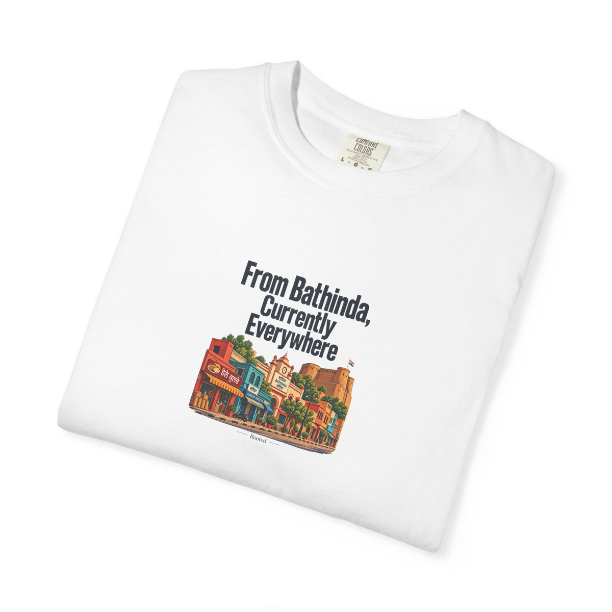 From Bathinda, Currently Everywhere — Rooted White Garment-Dyed T-Shirt