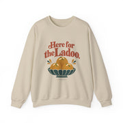 Here for the Ladoo Sweatshirt | Unisex — Men & Women