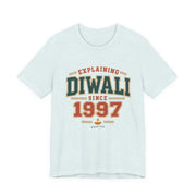 Explaining Diwali Since 1997 Tee | Unisex — Men & Women
