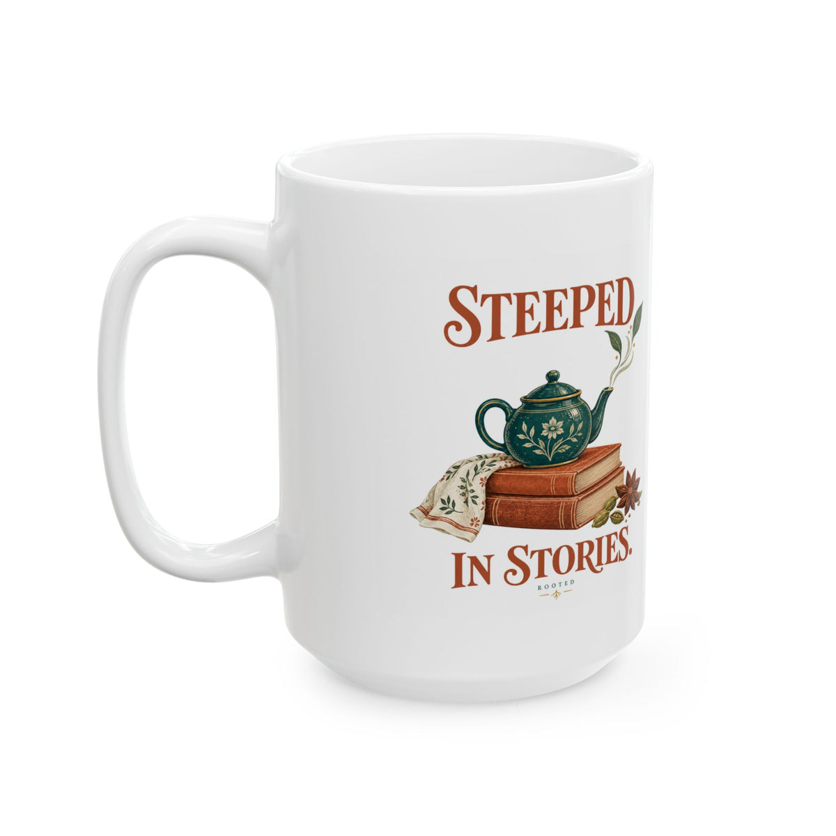 Steeped in Stories — Ceramic Mug | 11 oz & 15 oz