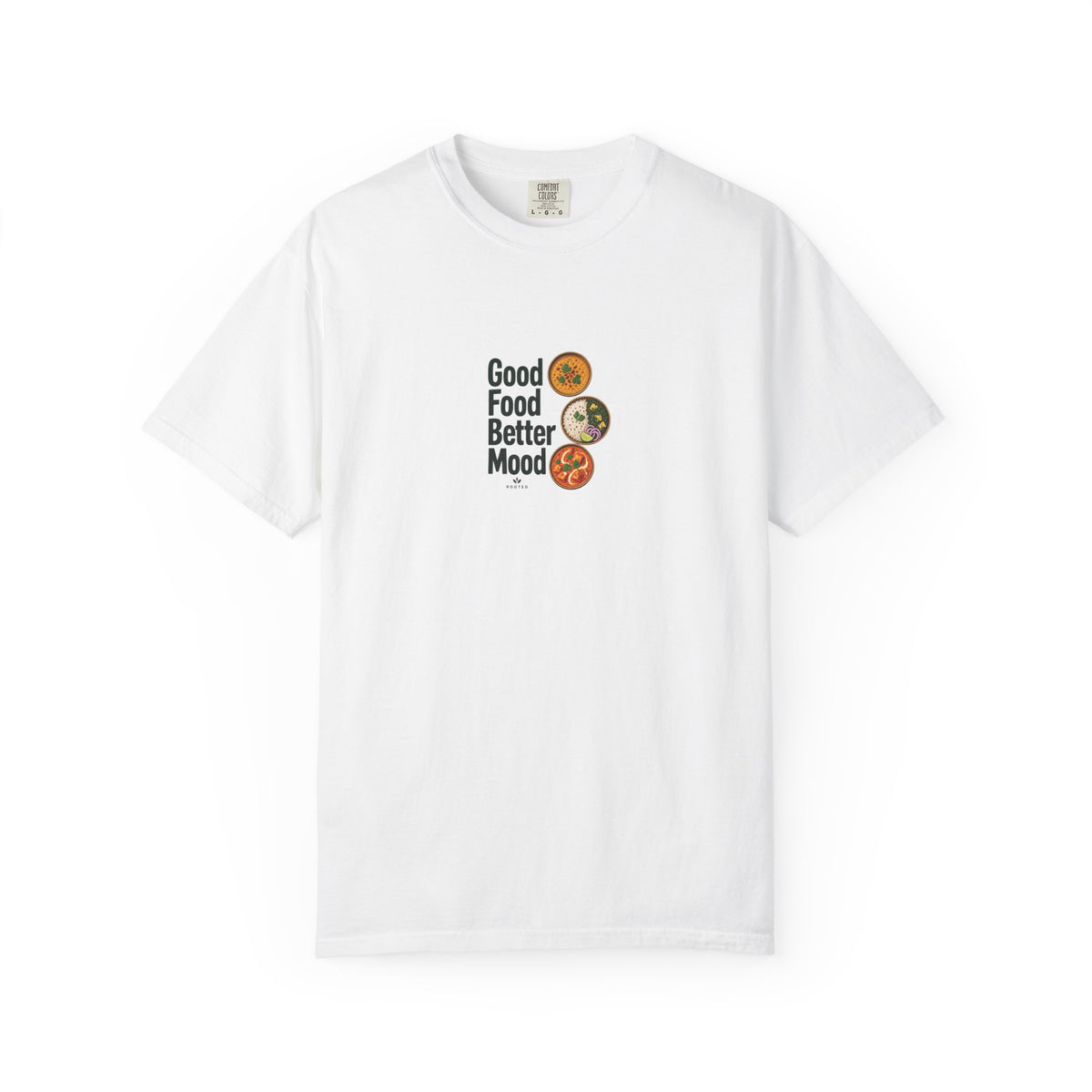 Good Food Better Mood — Rooted White Garment-Dyed T-Shirt
