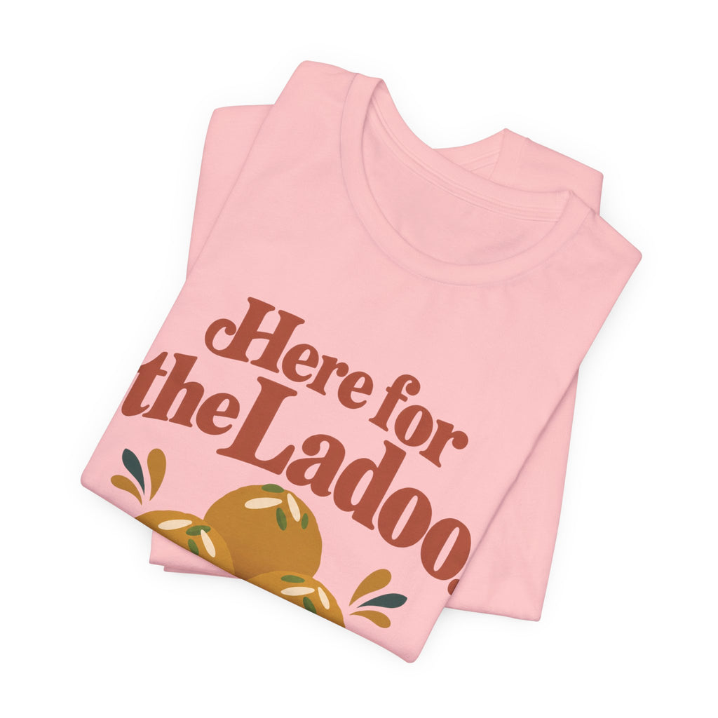 Here for the Ladoo Tee – Adult