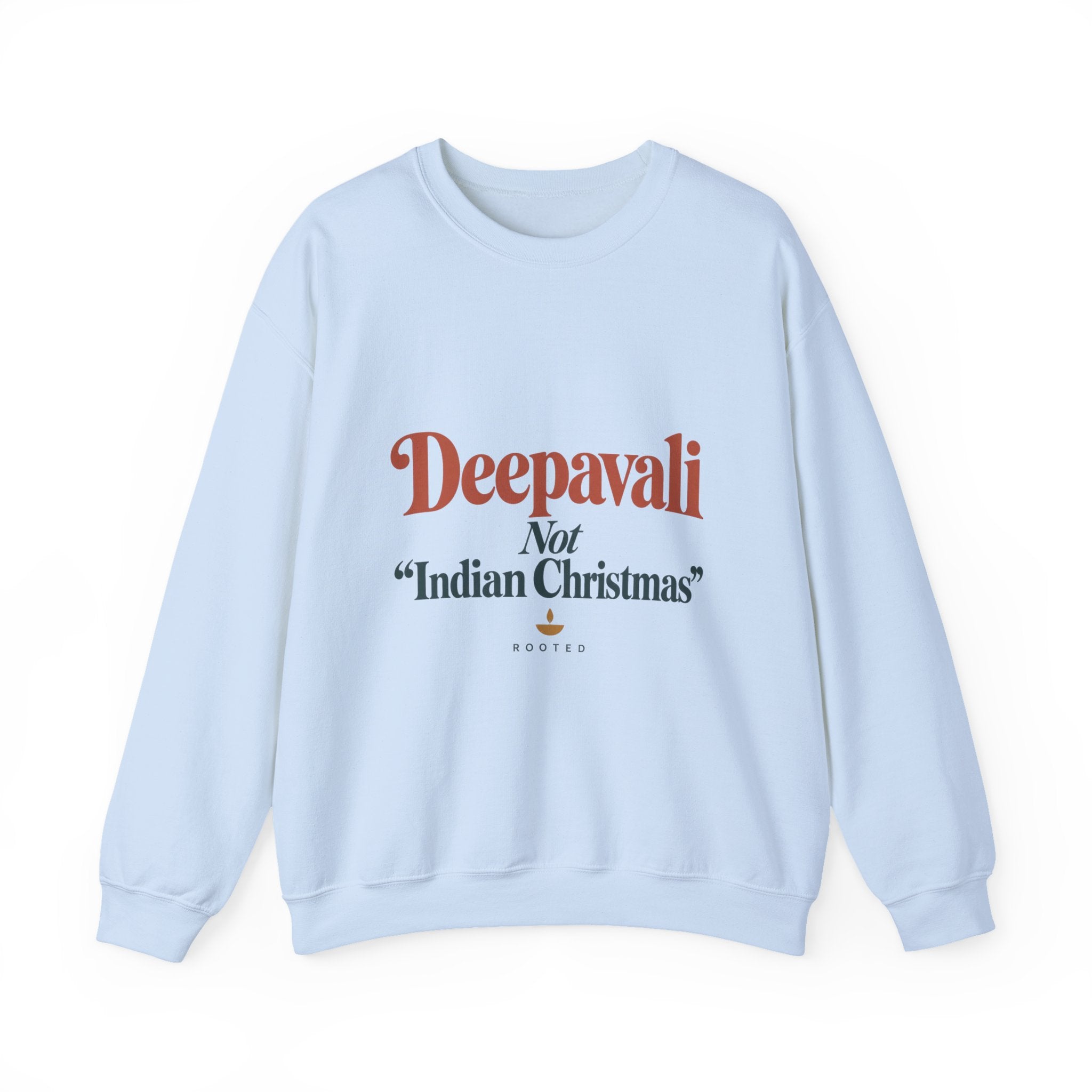 Deepavali, Not “Indian Christmas” Sweatshirt – Adult
