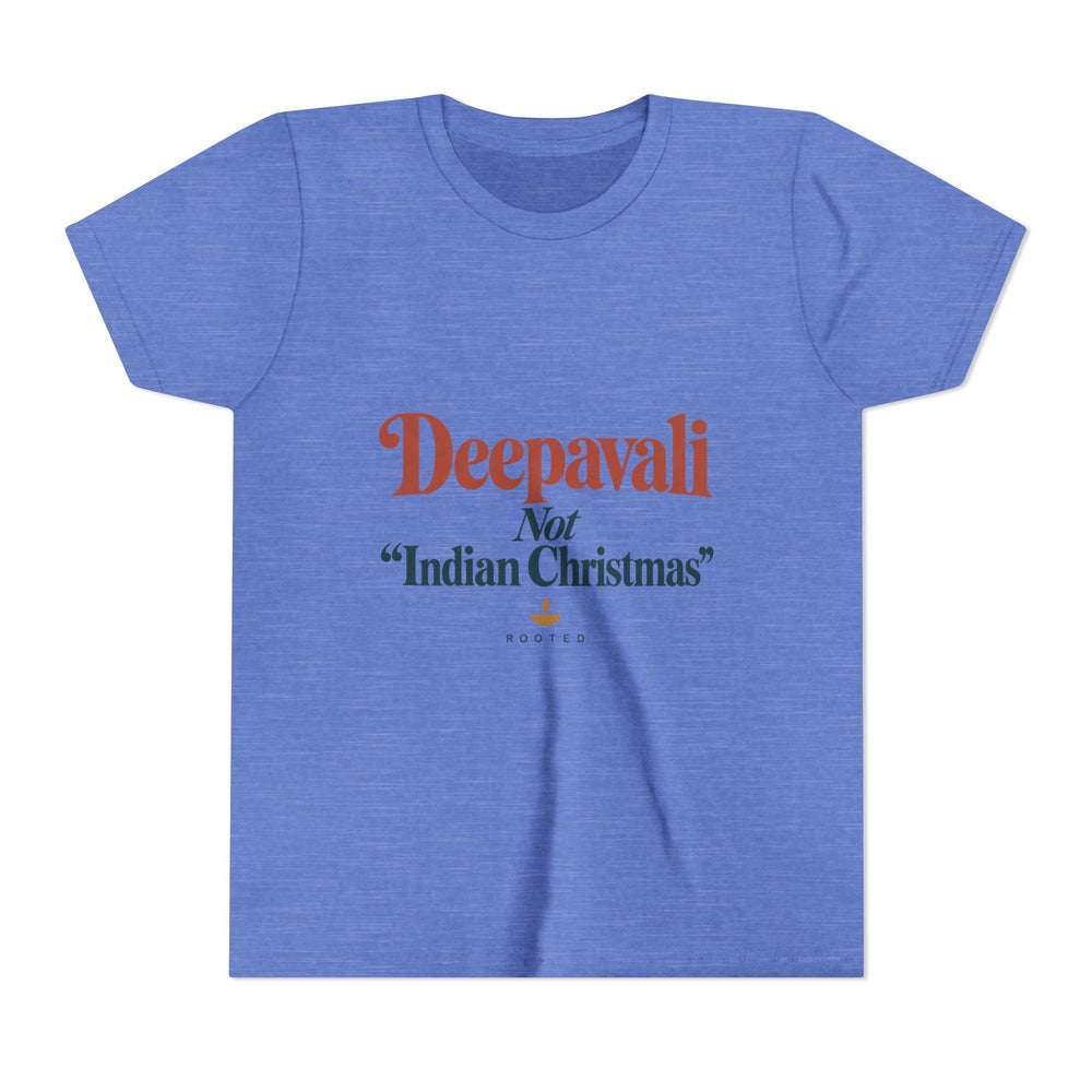 Deepavali, Not “Indian Christmas” Tee – Youth
