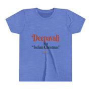 Deepavali, Not “Indian Christmas” Tee – Youth