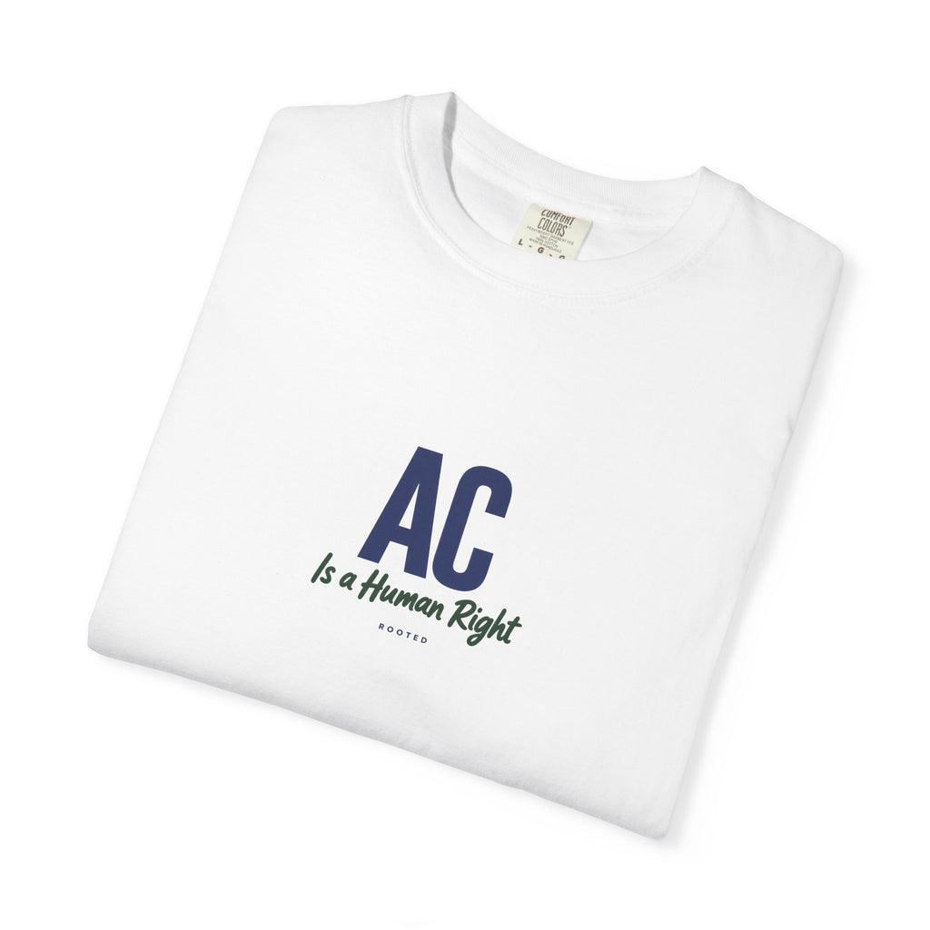 AC Is a Human Right — Rooted White Garment-Dyed T-Shirt