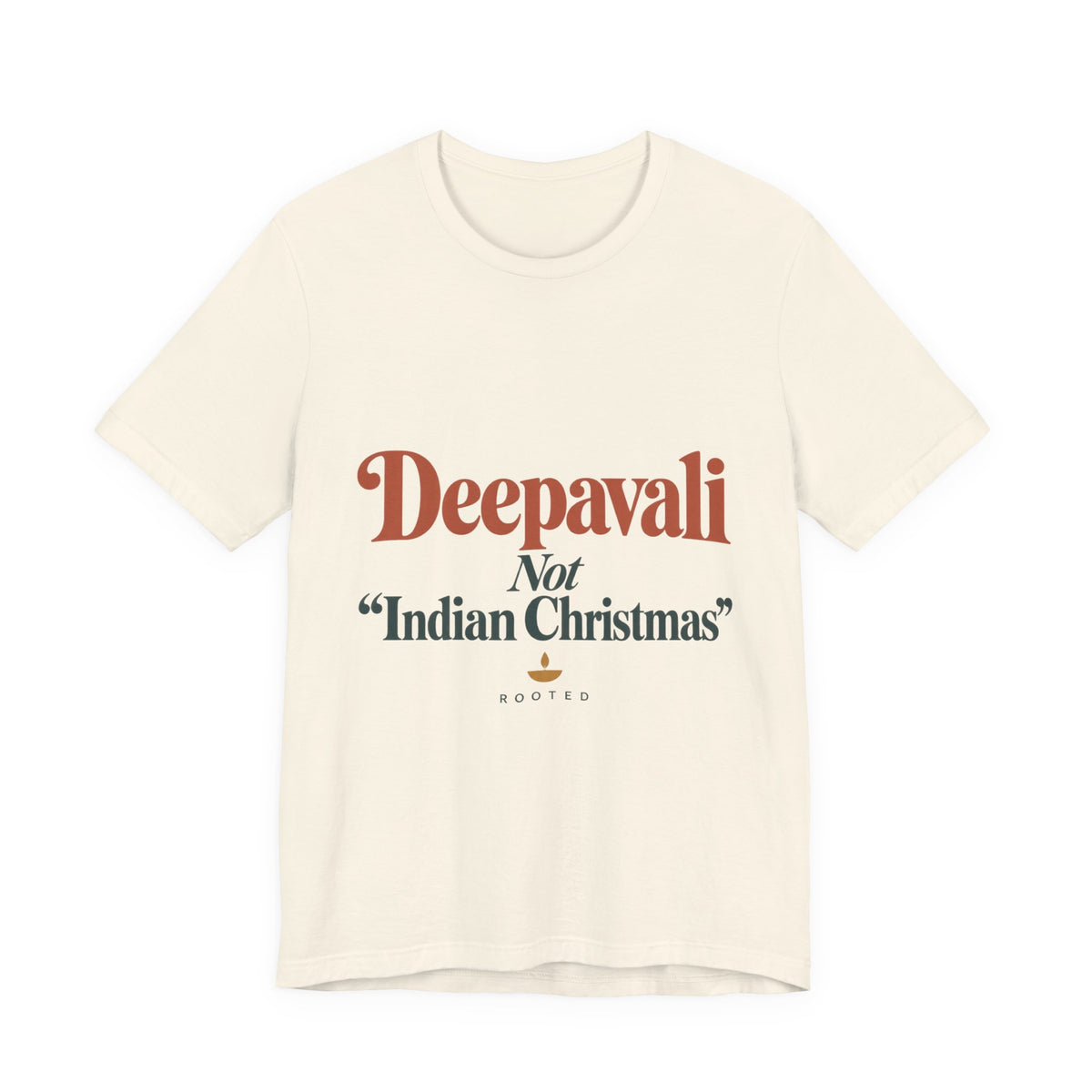 Deepavali, Not “Indian Christmas” Tee – Adult