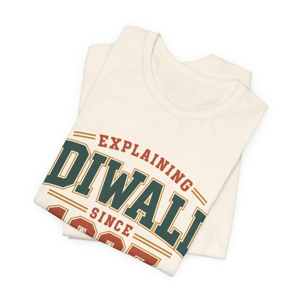 Explaining Diwali Since 1997 Tee – Adult
