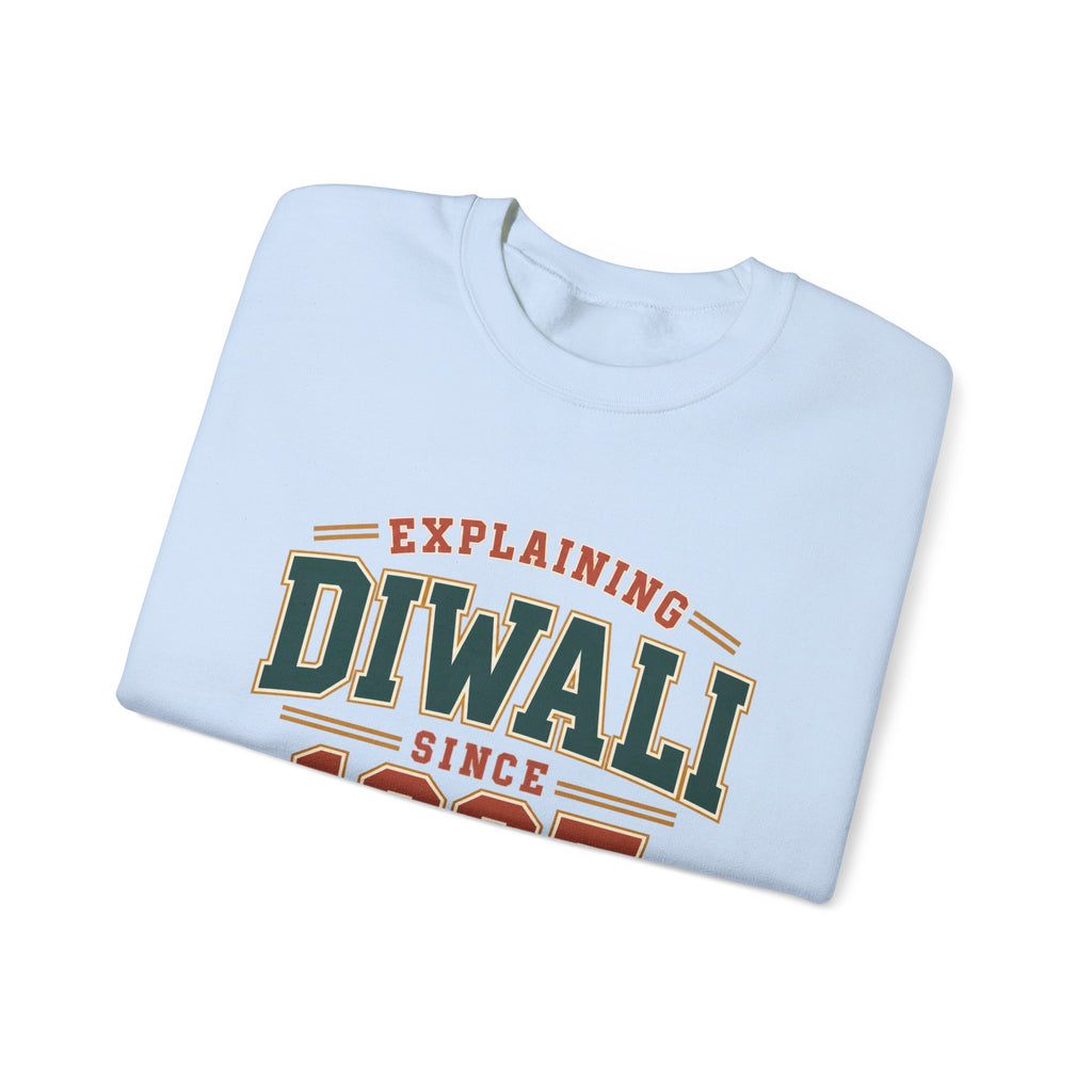 Explaining Diwali Since 1997 Sweatshirt – Adult