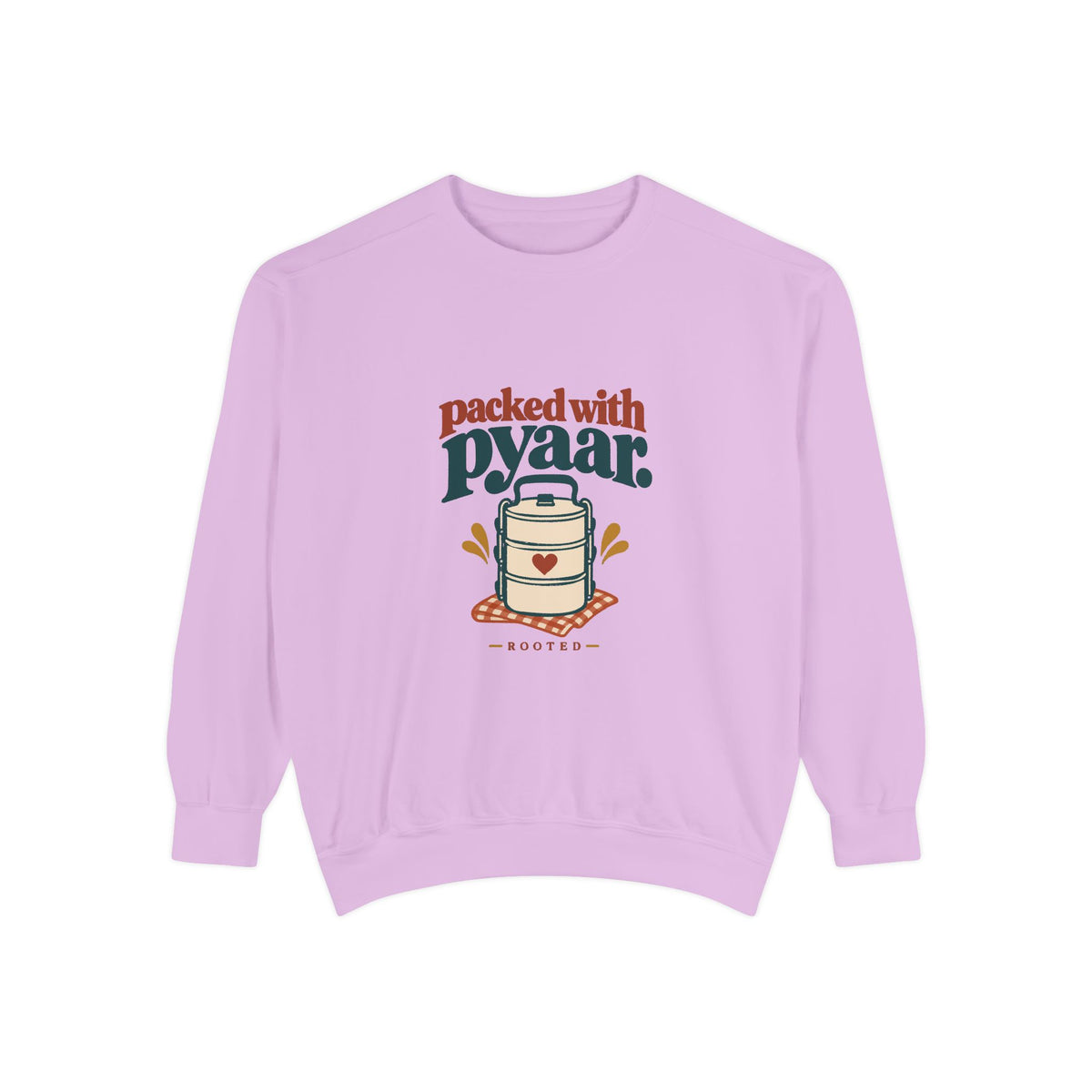 Packed With Pyaar — Rooted Garment-Dyed Sweatshirt