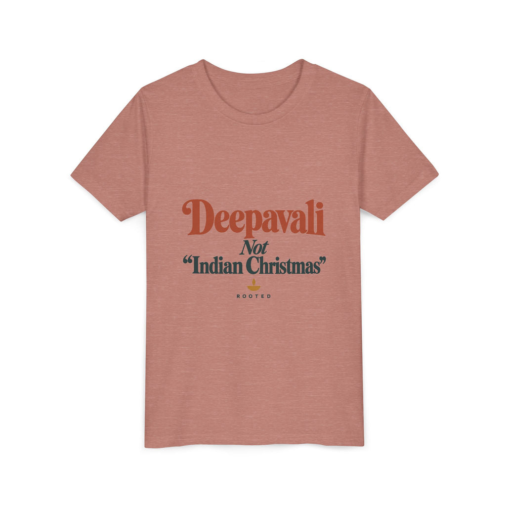 Deepavali, Not “Indian Christmas” Tee – Youth